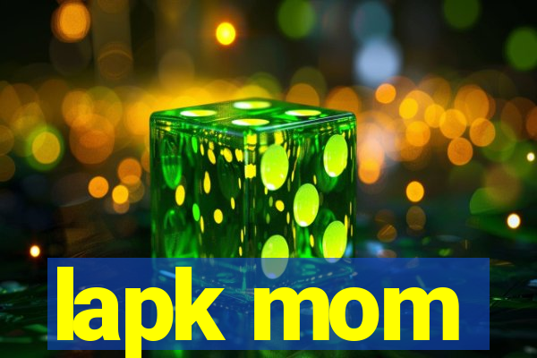 lapk mom